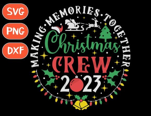 Download Christmas 2023 Svg, Christmas Crew 2023 - Christmas 2023 svg Collection